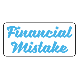 Financial Mistake Sticker (Baby Blue)